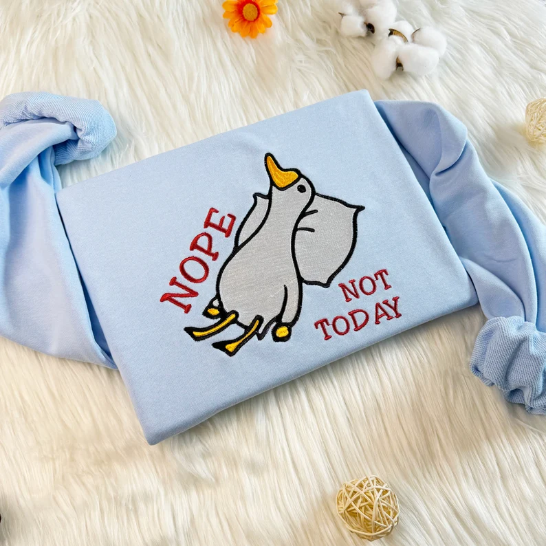 Nope Not Today Duck Embroidered Sweatshirt